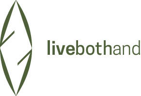 Live Both And — The Blog